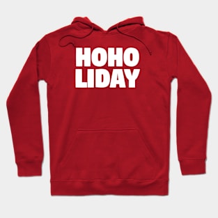 HoHo Holiday Quotes Hoodie